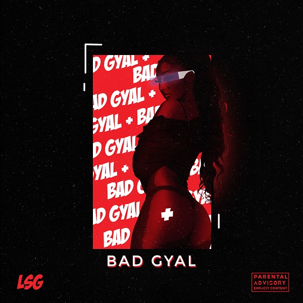 LSG – Bad Gal