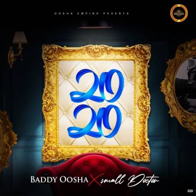 Baddy Oosha – 2020 ft. Small Doctor