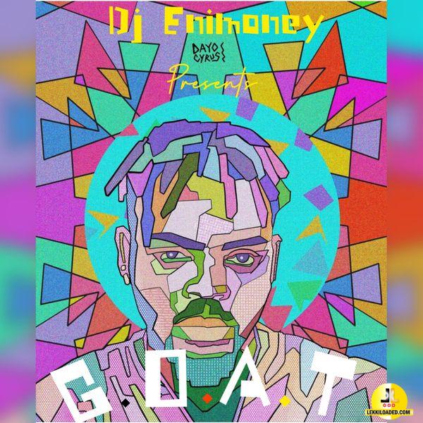 DJ Enimoney – G.O.A.T Mixtape (Best Of Olamide)