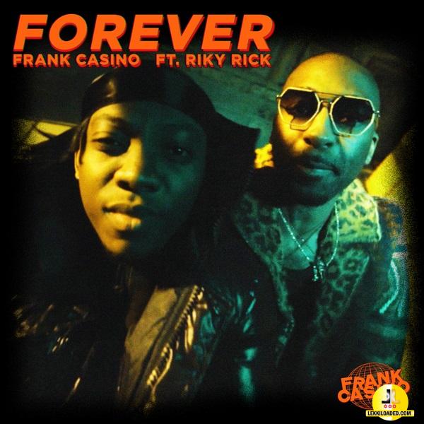 Frank Casino – Forever ft. Riky Rick