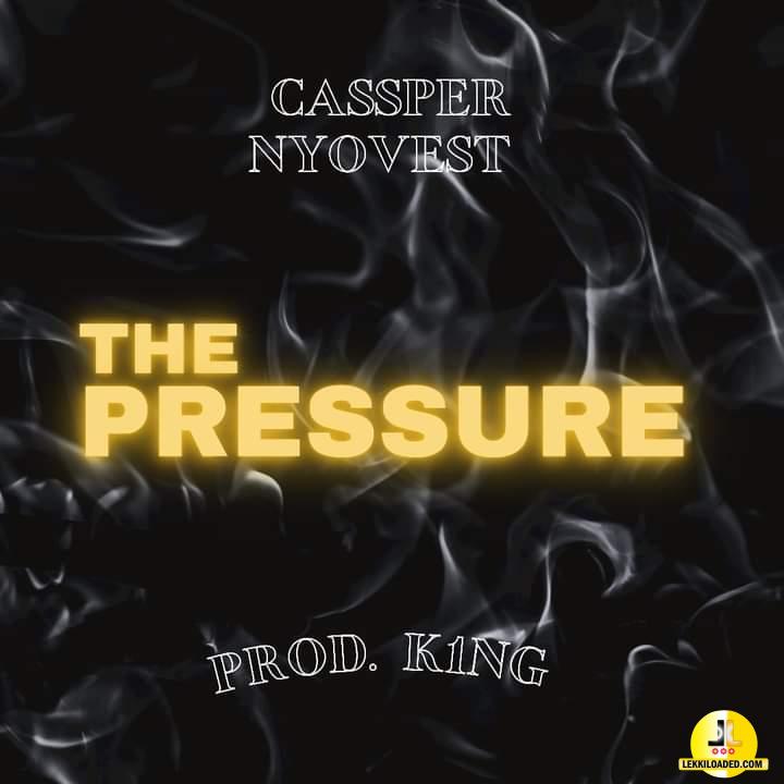 Cassper Nyovest – The Pressure