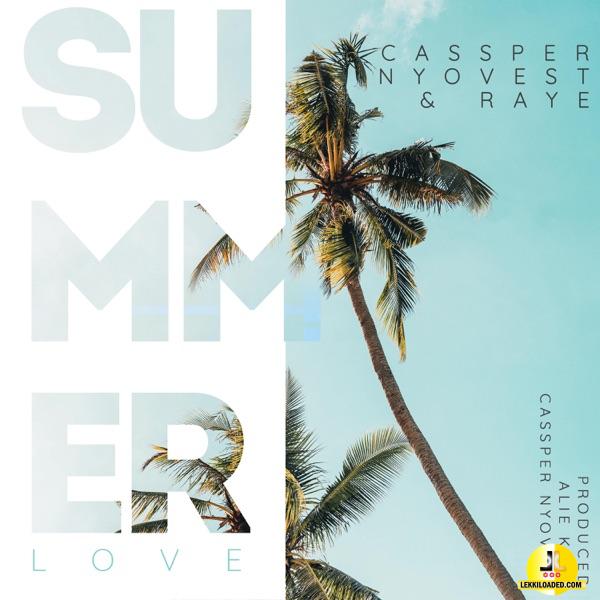 Cassper Nyovest – Summer Love ft. RAYE