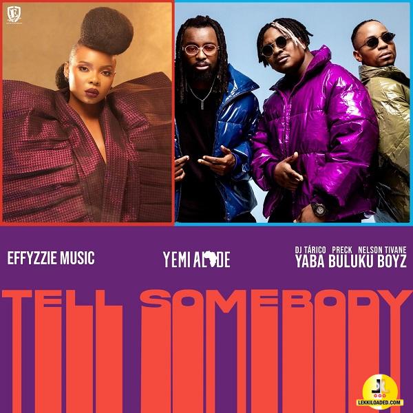 Yemi Alade – Tell Somebody ft. Yaba Buluku Boyz