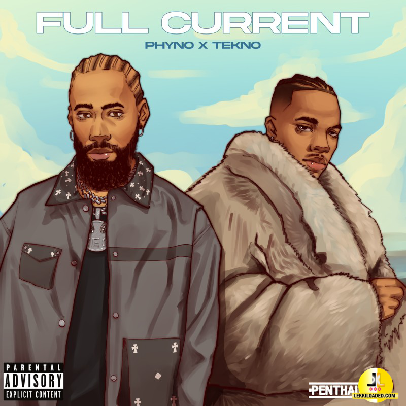 Phyno – Full Current Ft. Tekno (That’s My Baby)