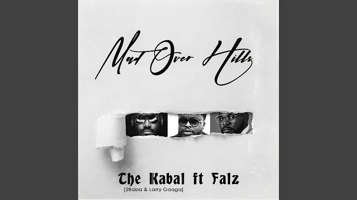 2Baba – Mad Over Hills Ft. Larry Gaaga, The Kabal & Falz