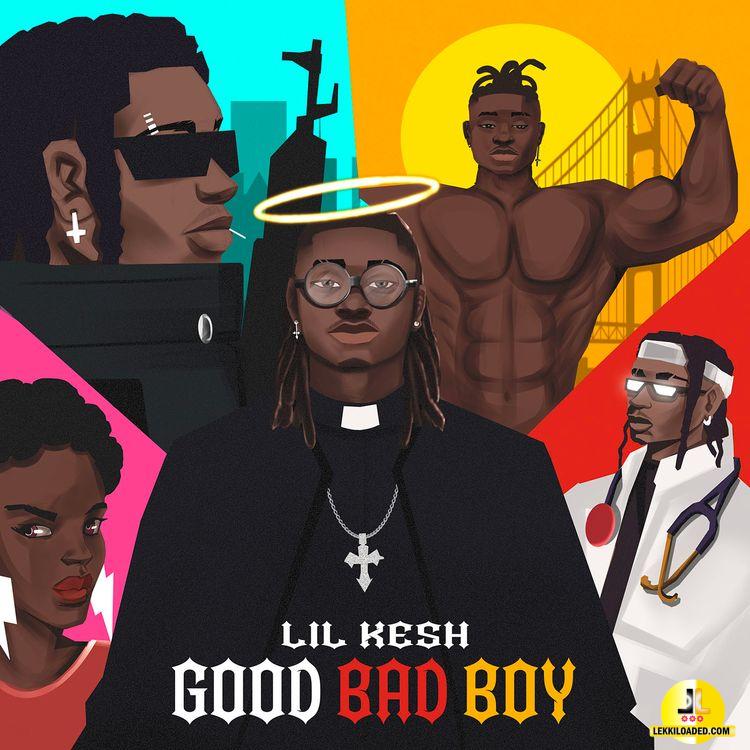 Lil Kesh – Good Bad Boy (Song)