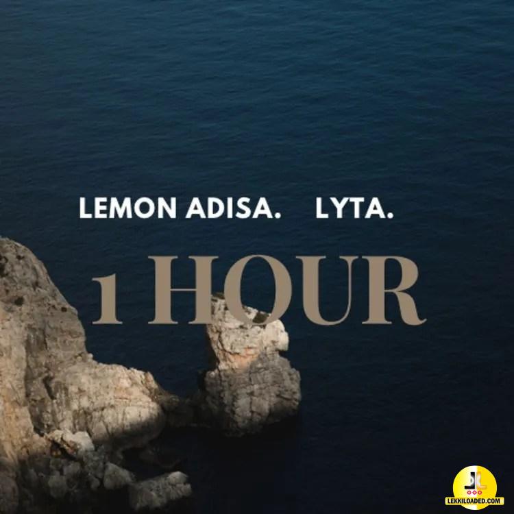 Lemon Adisa – 1 Hour Ft. Lyta